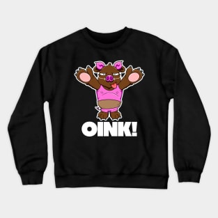 I won't eat you! - Oink Crewneck Sweatshirt